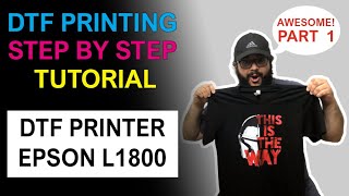 😲 How To Print DTF Step by Step with Epson L1800 Direct To Film Printing  PART 1 [upl. by Glennon]