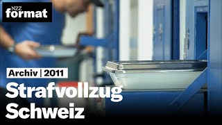 Hinter Gittern Strafvollzug Schweiz I Doku von NZZ Format 2011 [upl. by Arreip]