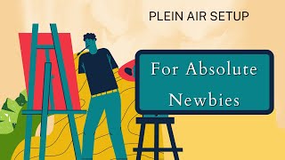 How to Set Up For a Successful Plein Air Session [upl. by Oslec477]