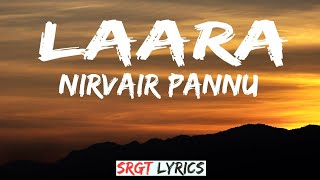 Laara  Nirvair Pannu  Lyrics [upl. by Iolenta]