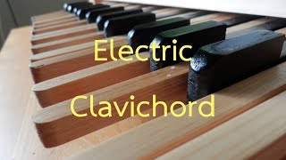 Homemade Electric Clavichord [upl. by Libby514]