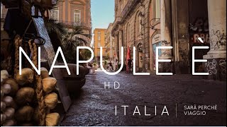 Napoli HD  Napule è  Video tra i vicoli Sarà Perchè Viaggio [upl. by Eeresed69]