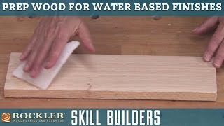 Prepping Wood for Water Based Finishes  Rockler Skill Builders [upl. by Rubel203]