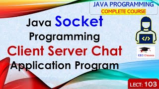 L103 Java Socket Programming  Client Server Chat Application Program  Java Programming Lectures [upl. by Cassi]