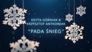 Edyta Górniak amp Krzysztof Antkowiak  Pada Śnieg Official Audio [upl. by Conlon]