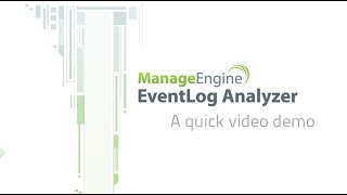 EventLog Analyzer Quick Demo [upl. by Atiuqnahs644]