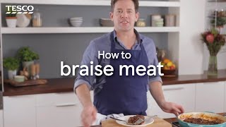 How to Braise Meat  Tesco [upl. by Ynohtnael]