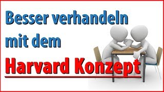 Das Harvard Konzept  das erfolgreichste Verhandlungskonzept  Dr Florian Pressler [upl. by Aredna733]