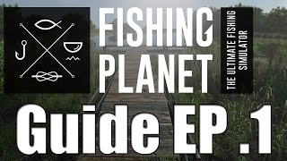 Fishing Planet  Beginners Guide  EP 1 Lonestar Lake [upl. by Horst]