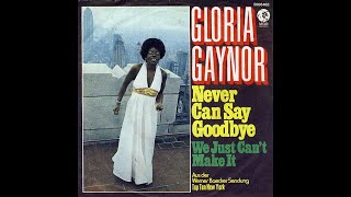 Gloria Gaynor  Never Can Say Goodbye 1974 Disco Purrfection Version [upl. by Ydarg]