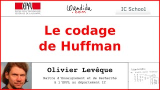 Le codage de Huffman  Olivier Levêque [upl. by Hughie]