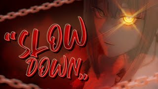 『SLOW DOWN』✦ MULTIFANDOM MEP [upl. by Annaya]