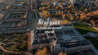 Aranjuez Cultural Landscape Spain  World Heritage Journeys [upl. by Analra]