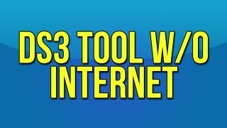 How To Use The DS3 Tool Without An Internet Connection [upl. by Rockel841]