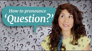 How to pronounce QUESTION  American English [upl. by Boyden]