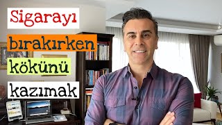 Sigarayı Bırakmanın En Etkili Yöntemi  Sigarayı Bırakırken Kökünü Kazıyın [upl. by Jacoba]