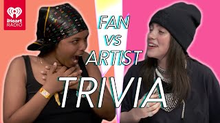 Billie Eilish Goes Head to Head With Her Biggest Fan  Fan Vs Artist Trivia [upl. by Notsgnal]