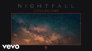 Little Big Town  Nightfall Official Audio [upl. by Barret854]