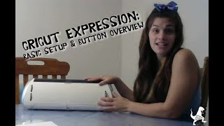 Cricut Expression Basic Setup amp Button Overview [upl. by Nedrob]