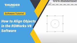 How to Align Objects in the RDWorks V8 Software [upl. by Clere521]