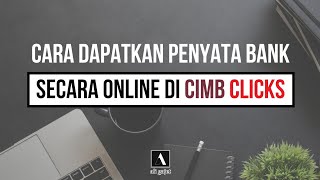 Cara Muat Turun Penyata Bank Atau Download Bank Statement CIMB Bank di CIMB Clicks [upl. by Ecurb825]