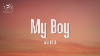 Billie Eilish  my boy Lyrics [upl. by Cordeelia]