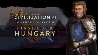 Civilization VI Gathering Storm  First Look Hungary [upl. by Garrott835]