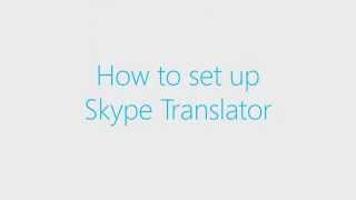 How to use Skype Translator [upl. by Eolc832]