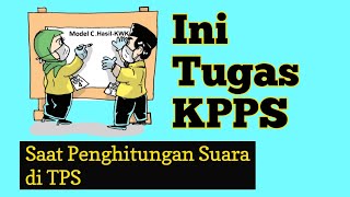 TATA CARA PELAKSANAAN PENGHITUNGAN SUARA DI TPS  TUGAS KPPS [upl. by Terb]