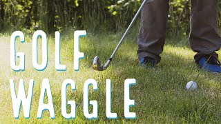 Golf waggle  Play better golf with the WAGGLE [upl. by Manbahs]