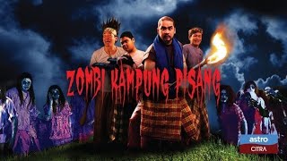 Zombi Kampung Pisang Full Movie [upl. by Eleirbag]