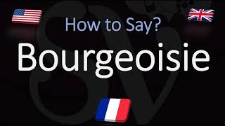 How to Pronounce Bourgeoisie CORRECTLY French amp English Pronunciation [upl. by Ztirf908]