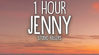 Studio Killers  Jenny Lyrics 🎵1 Hour [upl. by Dibri]