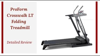 Review ProForm Crosswalk LT Folding Treadmill [upl. by Anse888]