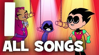 Teen Titans Go Season 1  All Songs [upl. by Pauline433]