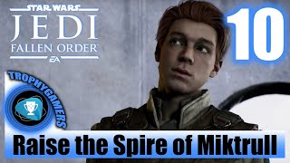 Jedi Fallen Order  Raise the Spire of Miktrull amp Return to Mantis Gameplay Walkthrough Part 10 [upl. by Gratiana]