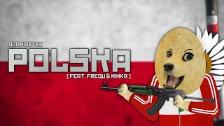 Alan Aztec  Polska feat Frequ amp Ninka [upl. by Lorrimor]