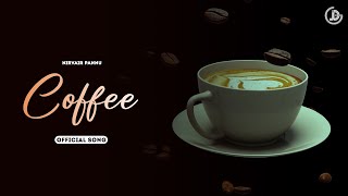 Coffee  Nirvair Pannu Official Song Mxrci  Juke Dock [upl. by Ralina962]