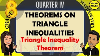 TRIANGLE INEQUALITY THEOREM  GRADE 8 MATHEMATICS Q4 [upl. by Llerrud920]