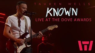 Tauren Wells  Known Live at the 2018 Dove Awards [upl. by Neela]