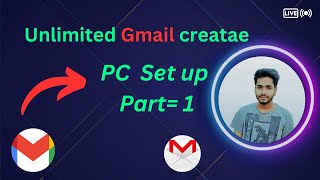 Pc set up Part1 for Unlimited gmail create 2023 [upl. by Keffer937]