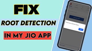 FIXRooted Device Detected in MyJio App  No Magisk Module Required [upl. by Anilef]