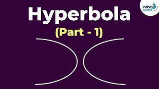 Hyperbola Part 1  Conic Sections  Dont Memorise [upl. by Beverlie]