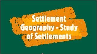 Settlement Geography  Study of Settlements [upl. by Peonir]