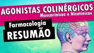 AGONISTAS COLINÉRGICOS  Muscarínicos e Nicotínicos  Farmacologia [upl. by Ahsatak975]