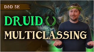 Druid Multiclassing DampD 5e 🌺 Best Practices Character Concepts and Inspirational Mulch 🍄💩 [upl. by Orhtej892]