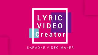 The Best Karaoke Video Maker  Lyric Video Creator [upl. by Moulden700]