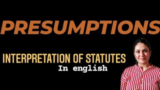 PRESUMPTIONS in Interpretation of Statutes [upl. by Dorette]