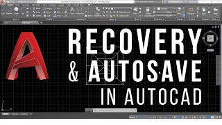 AutoCAD Autosave  Unsaved File Recovery  Backup Files [upl. by Onfre505]