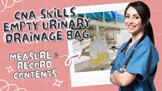 Empty Urinary Drainage Bag CNA Skill Prometric [upl. by Decker]